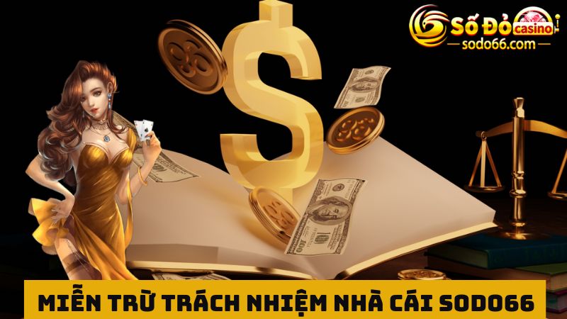Cập nhật chính sách miễn trừ trách nhiệm tại nhà cái SODO66