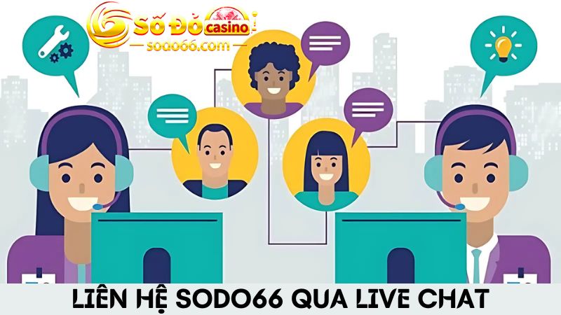 Liên hệ qua Live Chat của nhà cái cũng là một lựa chọn hay
