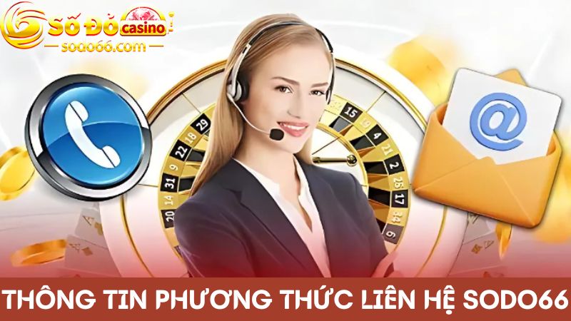 Những hình thức liên hệ đến SODO66 phổ biến hiện nay