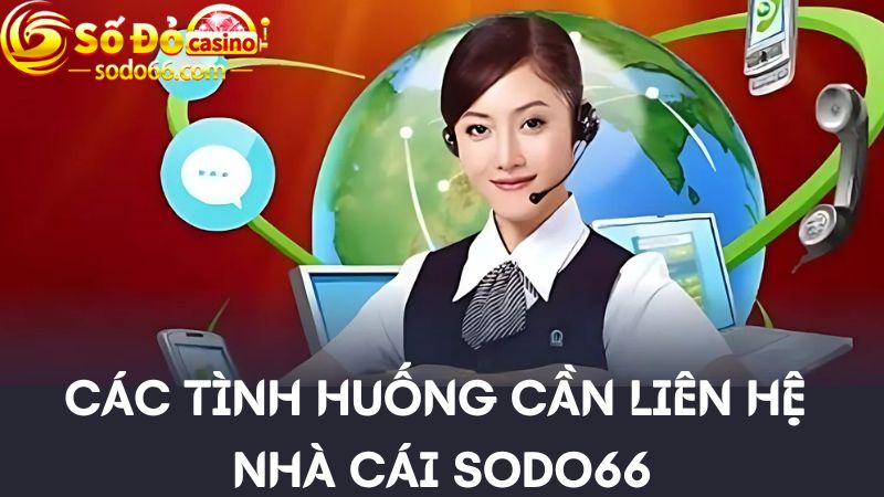 Những trường hợp người chơi cần tìm thông tin liên hệ SODO66